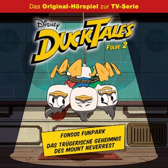 DuckTales Hörspiel, Folge 2: Fonsos Funpark / Das trügerische Geheimnis des Mount Neverrest - undefined