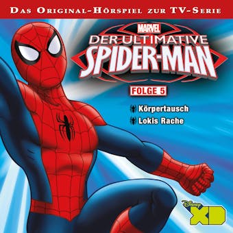 Der ultimative Spider-Man HÃ¶rspiel, Folge 5: KÃ¶rpertausch / Lokis Rache - Marian Szymczyk, Gabriele Bingenheimer