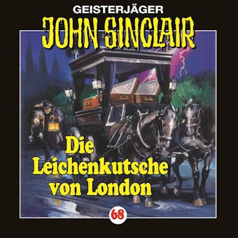 John Sinclair, Folge 68: Die Leichenkutsche von London - Jason Dark