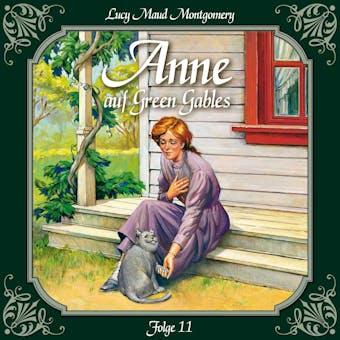 Anne auf Green Gables, Folge 11: Die jungen Damen aus Pattys Haus - L.M. Montgomery