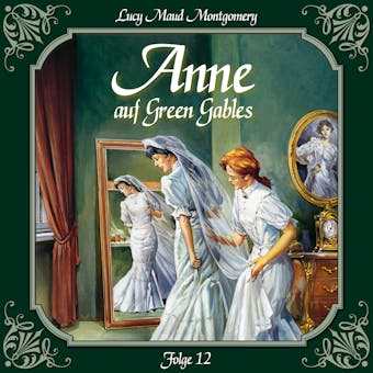 Anne auf Green Gables, Folge 12: Viele glÃ¼ckliche Paare - L.M. Montgomery