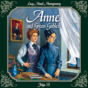 Anne auf Green Gables, Folge 15: Das zweite Jahr in Summerside - L.M. Montgomery