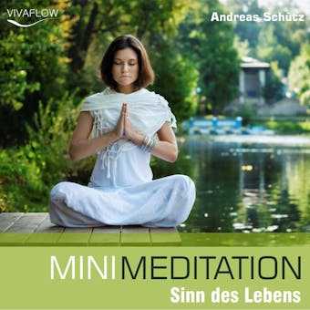 Mini Meditation - Sinn des Lebens: Entspannung, Abbau von Stress & Selbsterkenntnis - undefined