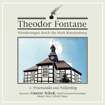 Wanderungen durch die Mark Brandenburg (01): Freienwalde und Falkenberg