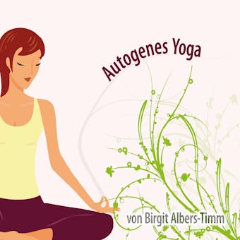 Autogenes Yoga fÃ¼r Erwachsene - Birgit Albers-Timm