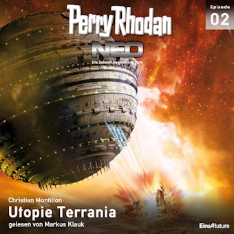 Perry Rhodan Neo 02: Utopie Terrania: Die Zukunft beginnt von vorn - Christian Montillon