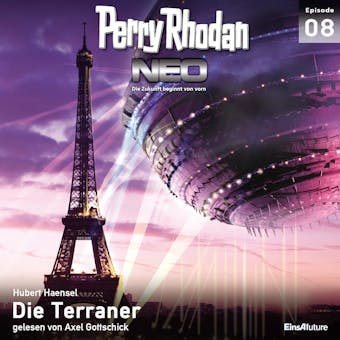 Perry Rhodan Neo 08: Die Terraner: Die Zukunft beginnt von vorn - Hubert Haensel