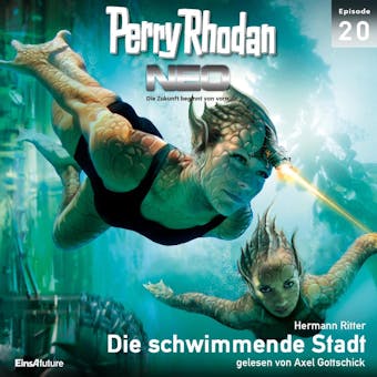 Perry Rhodan Neo 20: Die schwimmende Stadt: Die Zukunft beginnt von vorn - Hermann Ritter