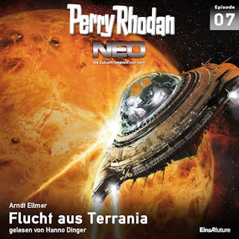Perry Rhodan Neo 07: Flucht aus Terrania: Die Zukunft beginnt von vorn - Arndt Ellmer