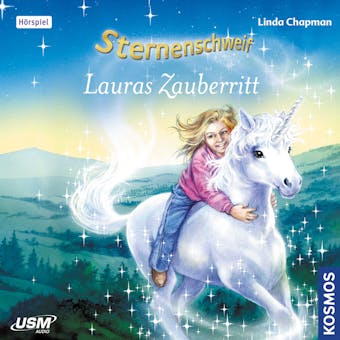 Sternenschweif Folge 04 - Lauras Zauberritt: Neue magische Abenteuer mit Laura und ihrem Zauberpony Sternenschweif - Linda Chapman