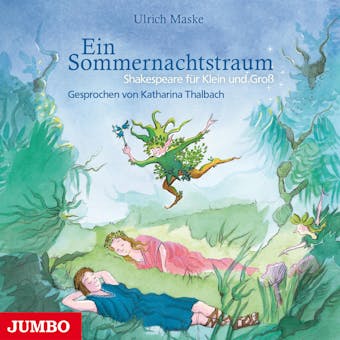 Ein Sommernachtstraum. Shakespeare für Klein und Groß - undefined