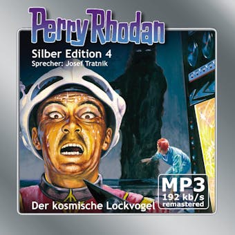 Perry Rhodan Silber Edition 04: Der kosmische Lockvogel: Perry Rhodan-Zyklus "Die Dritte Macht" - undefined
