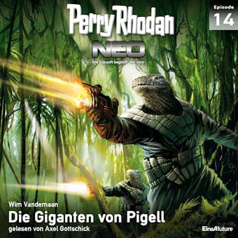 Perry Rhodan Neo 14: Die Giganten von Pigell: Die Zukunft beginnt von vorn - Wim Vandemaan