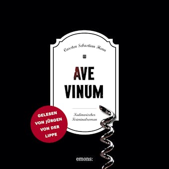 Ave Vinum: Kulinarischer Kriminalroman - undefined