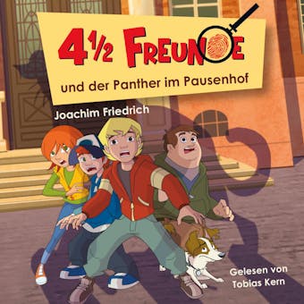 02: 4 1/2 Freunde und der Panther im Pausenhof - Martin Freitag, Joachim Friedrich