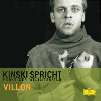 Kinski spricht Villon - FranÃ§ois Villon, Paul Zech