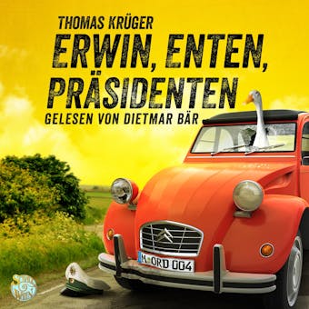 Erwin, Enten, Präsidenten: Ein Kriminalroman mit Erwin Düsedieker - 4 - undefined