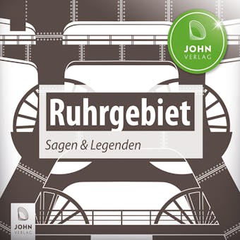 Ruhrgebiet Sagen und Legenden: Sagen und Legenden aus dem Pott - undefined