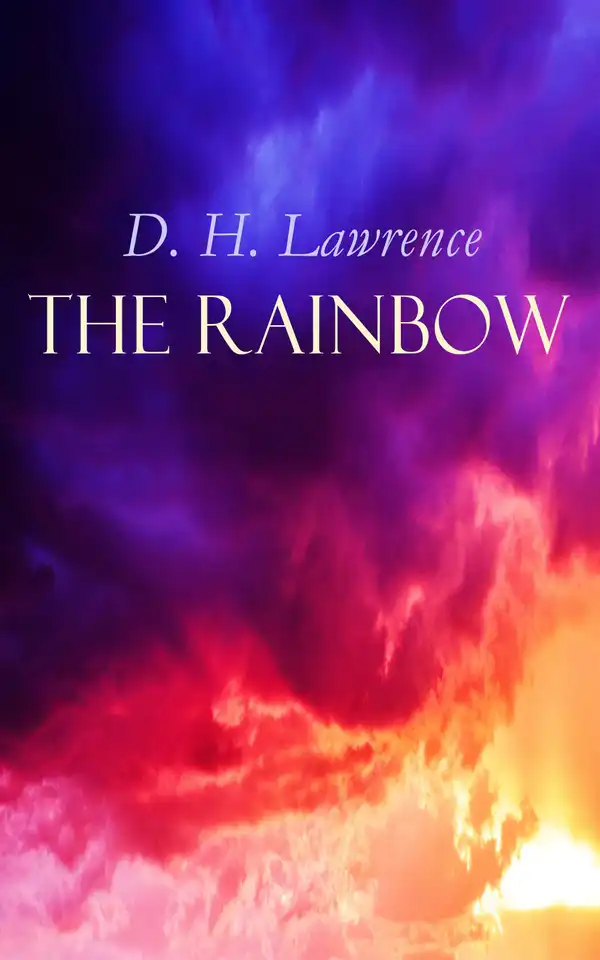 The Rainbow : The Brangwen Family Saga