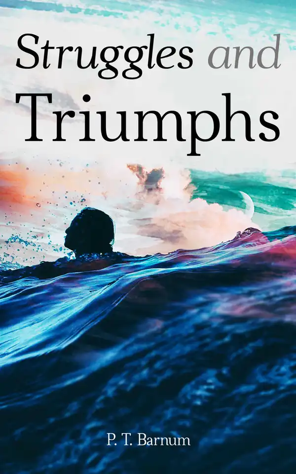 Struggles and Triumphs : Autobiography of P. T. Burnam