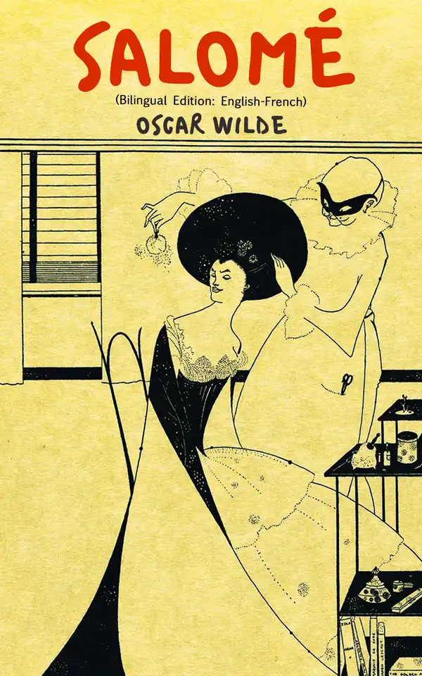 Salomé (Bilingual Edition: English-French) : Illustrated: The Original Edition in French & The English Version