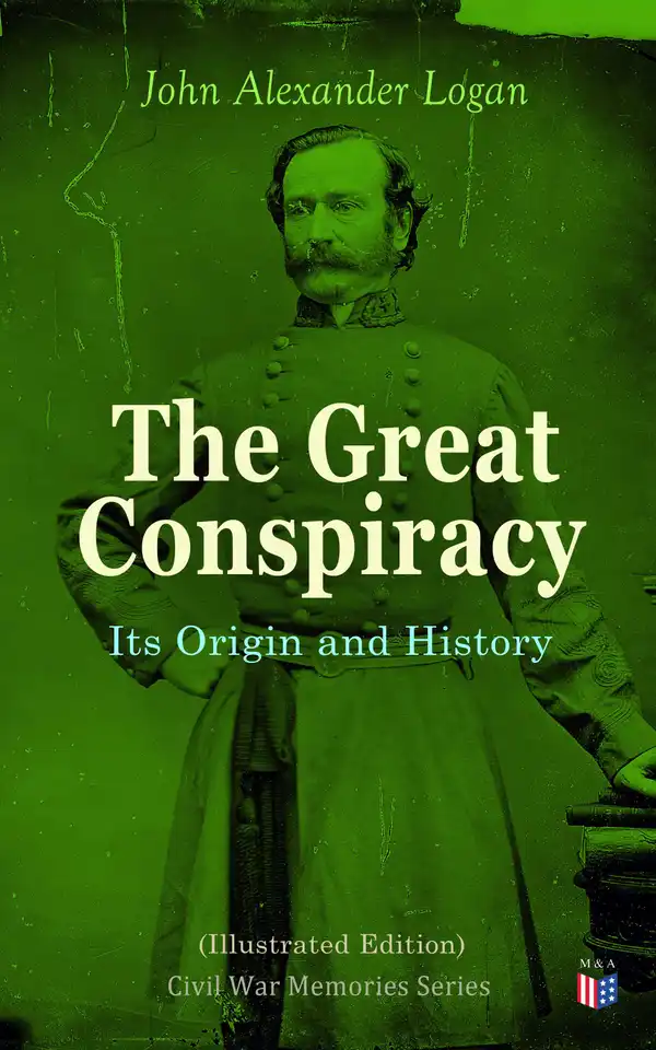 The Great Conspiracy: Its Origin and History