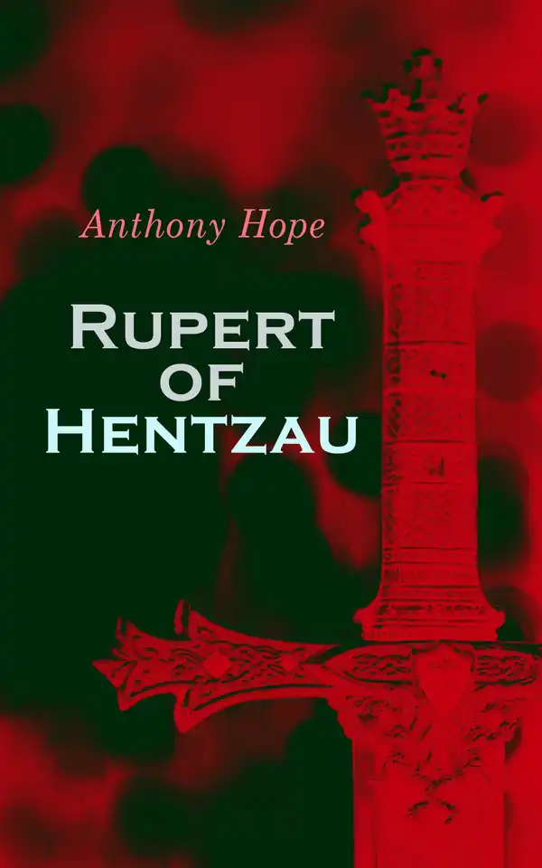 Rupert of Hentzau : Dystopian Novel