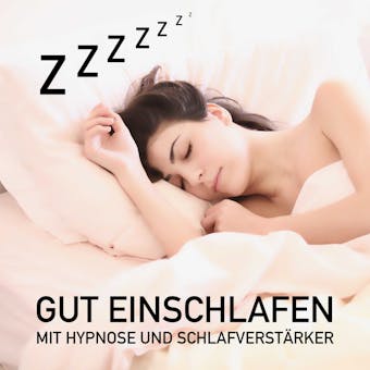 Zzzzzzz... Das Geheimnis erholsamer Nachtruhe: Gut einschlafen mit Hypnose und Schlafverstärker - Patrick Lynen