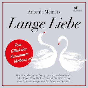 Lange Liebe - Vom GlÃ¼ck des Zusammenbleibens: Geschichten berÃ¼hmter Paare - Antonia Meiners