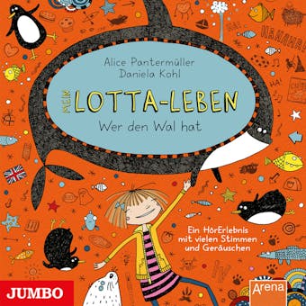 Mein Lotta-Leben. Wer den Wal hat [Band 15] - Daniela Kohl, Alice Pantermüller