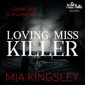 Loving Miss Killer: Loving You Is Killing Me - undefined