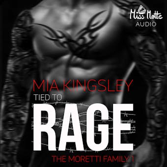 Tied To Rage: The Moretti Family 1 - Mia Kingsley