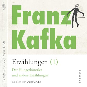 Franz Kafka _ Erzählungen (1): 14 Erzählungen - Vor dem Gesetz, Ein Traum, Auf der Galerie, Das Schweigen der Sirenen, Ein Hungerkünstler, Von den Gleichnissen und andere. - Franz Kafka