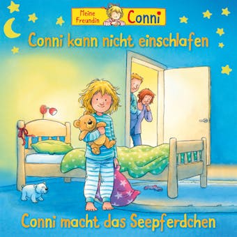 Conni kann nicht einschlafen / Conni macht das Seepferdchen (neu) - Hans-Joachim Herwald, Liane Schneider, Ludger Billerbeck