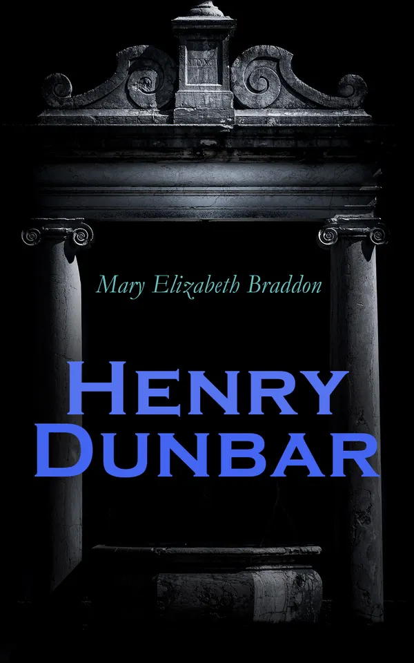 Henry Dunbar : Murder Mystery Novel