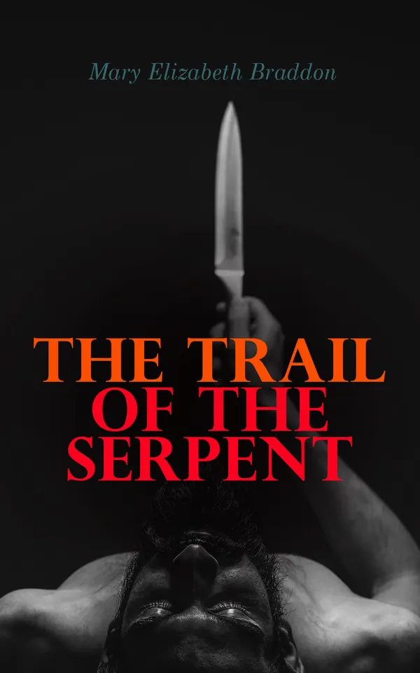 The Trail of the Serpent : Detective Mystery Novel