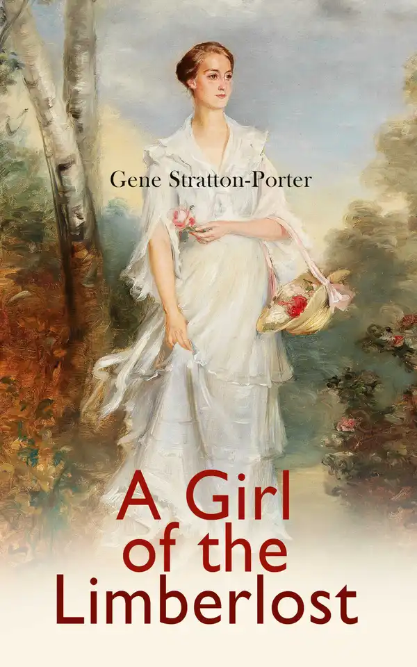 A Girl of the Limberlost : Romance Novel