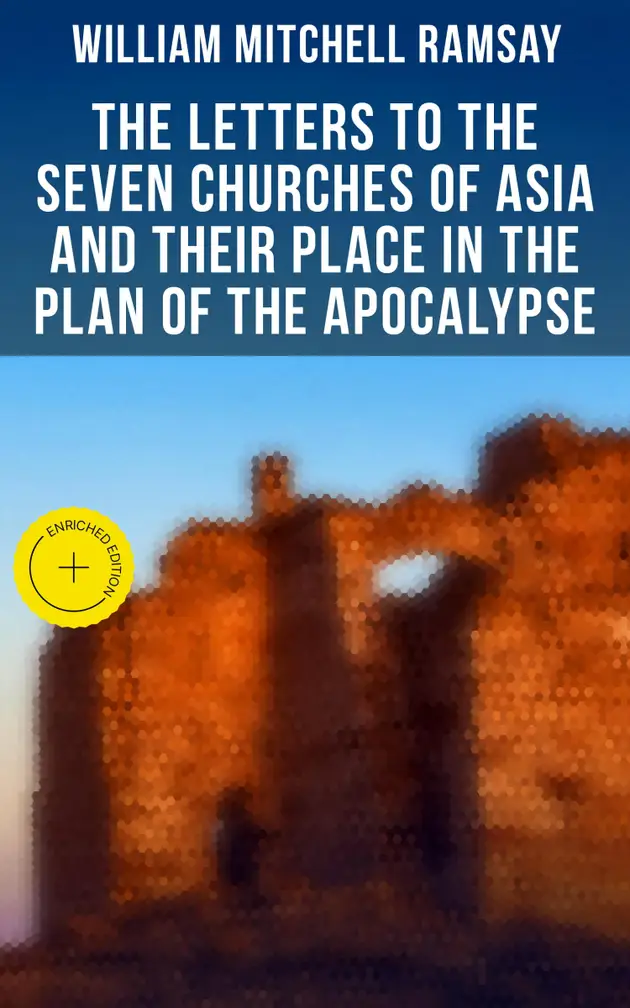 The Letters to the Seven Churches of Asia and Their Place in the Plan ...