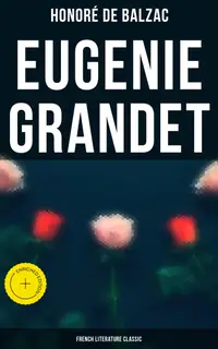 Eugenie Grandet (French Literature Classic) : Enriched edition.