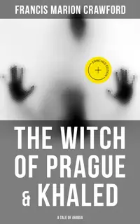 The Witch of Prague & Khaled: A Tale of Arabia : Enriched edition.