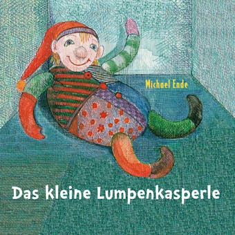 Das kleine Lumpenkasperle - Michael Ende, Susanne Schindler Günther