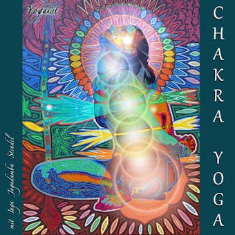 Chakra Yoga: Im Einklang mit Deinen Energiezentren - Inga Jagadamba Stendel