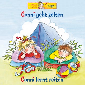 Conni geht zelten / Conni lernt reiten - undefined