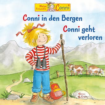 Conni geht verloren / Conni in den Bergen - Hans-Joachim Herwald, Liane Schneider