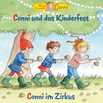 Conni und das Kinderfest / Conni im Zirkus - Hans-Joachim Herwald, Liane Schneider