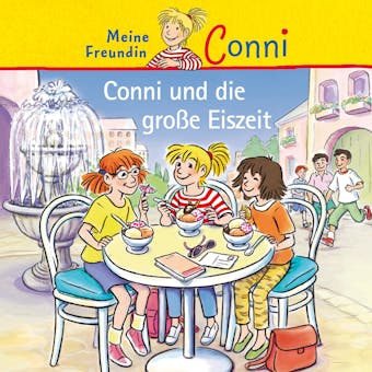 Conni und die groÃŸe Eiszeit - Hans-Joachim Herwald, Ludger Billerbeck, Julia Boehme