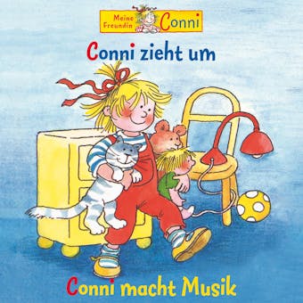 Conni zieht um / Conni macht Musik - Hans-Joachim Herwald, Sabine Jahnke, Liane Schneider