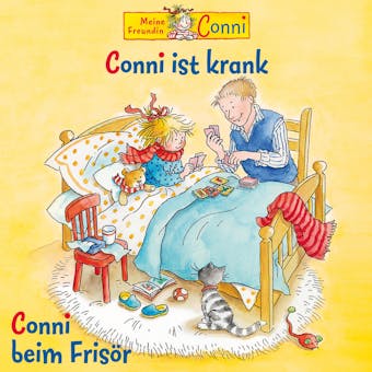 Conni ist krank / Conni beim FrisÃ¶r - Hans-Joachim Herwald, Liane Schneider