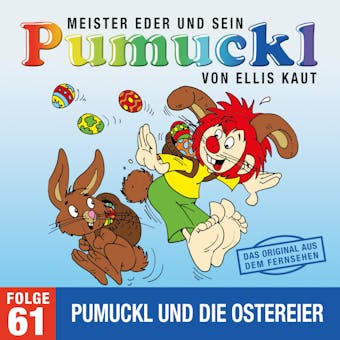 61: Pumuckl und die Ostereier (Das Original aus dem Fernsehen) - Ellis Kaut