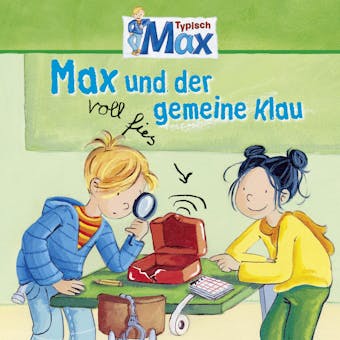 03: Max und der voll fies gemeine Klau - Christian Tielmann, Ludger Billerbeck